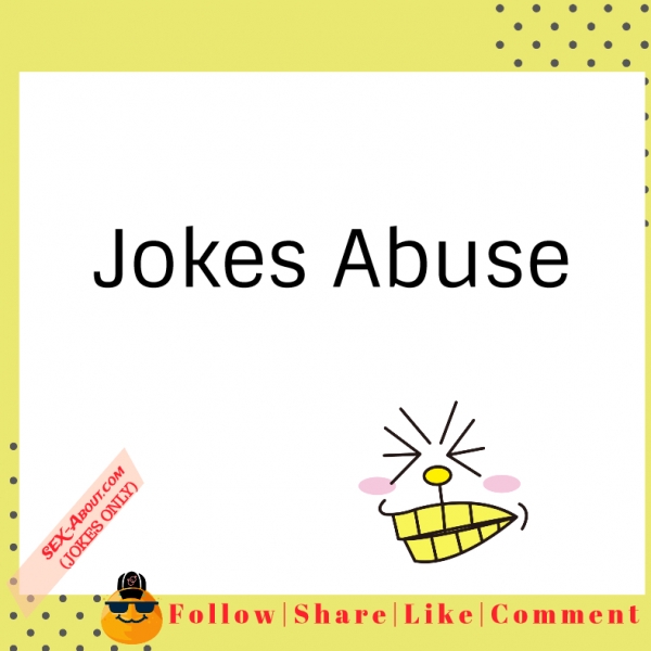 Jokes Abuse